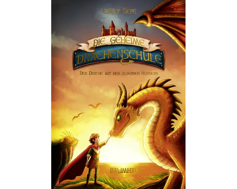 Die geheime Drachenschule - Der Drache mit den silbernen Hörnern