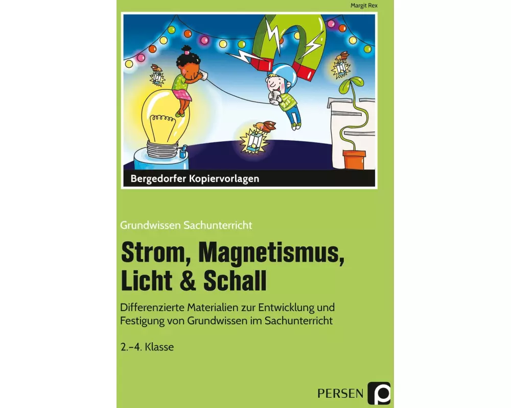 Strom, Magnetismus, Licht & Schall