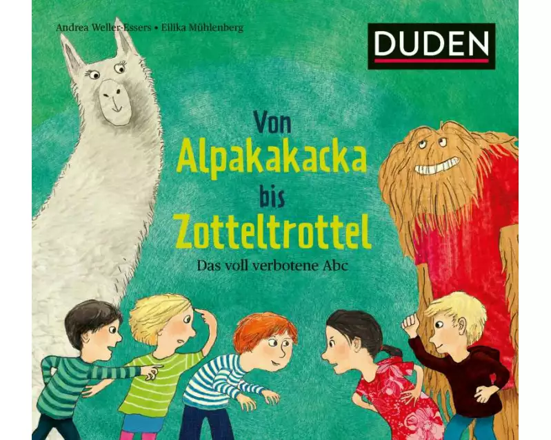 Von Alpakakacka bis Zotteltrottel - Das voll verbotene Abc