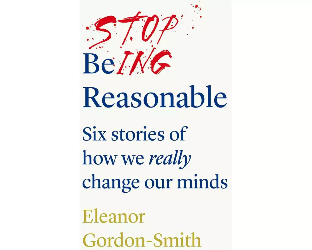 Stop Being Reasonable