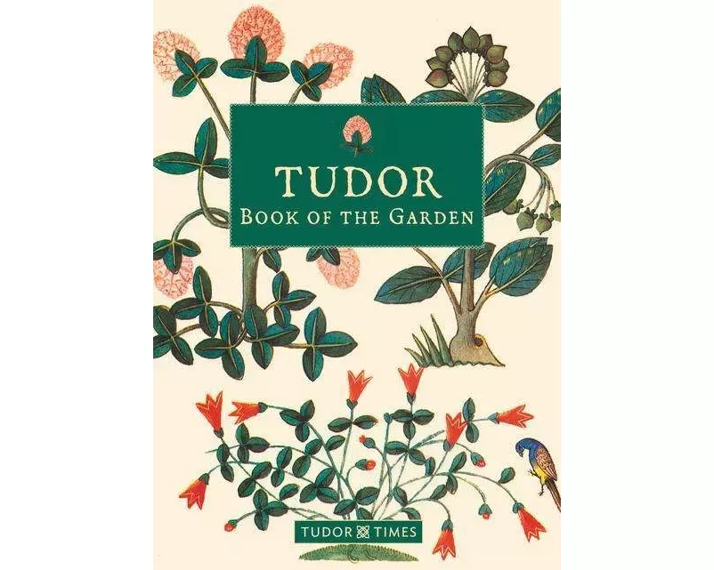 Tudor Book Of The Garden