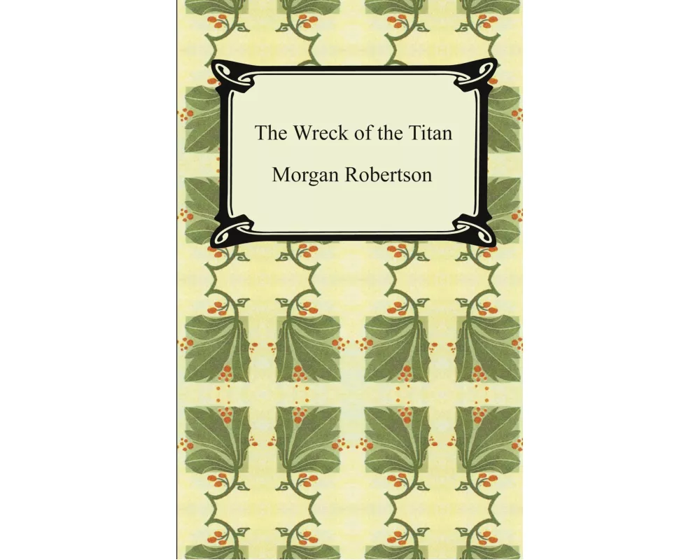 The Wreck of the Titan, or Futility