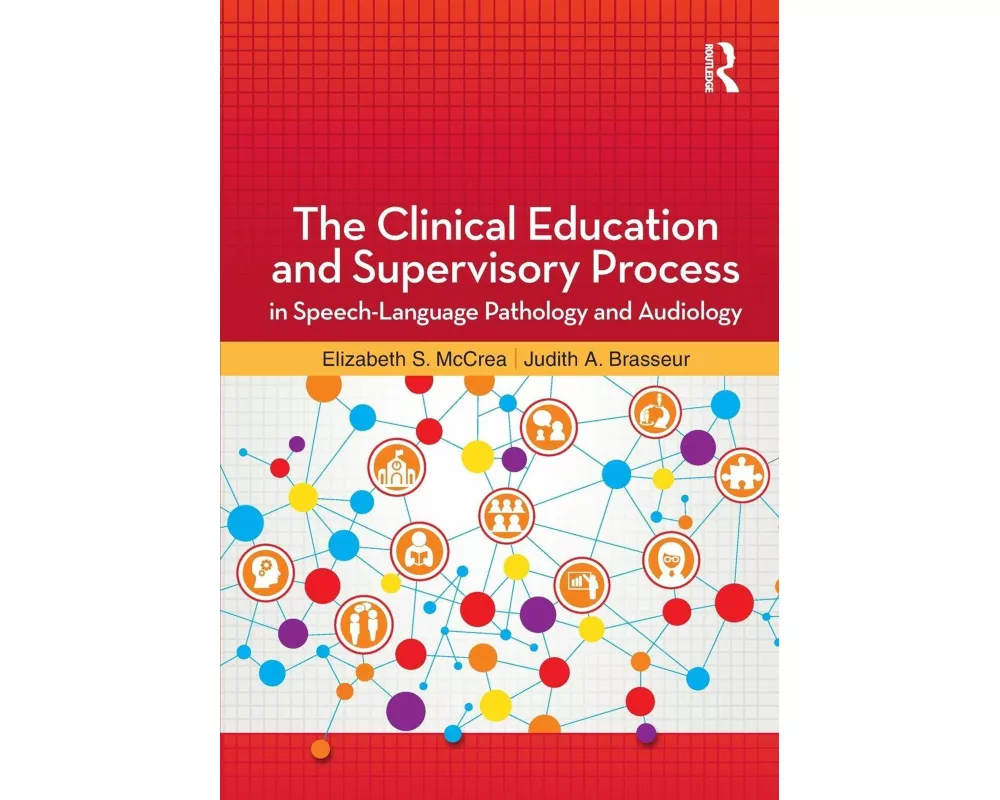 The Clinical Education and Supervisory Process in Speech-Language Pathology and Audiology