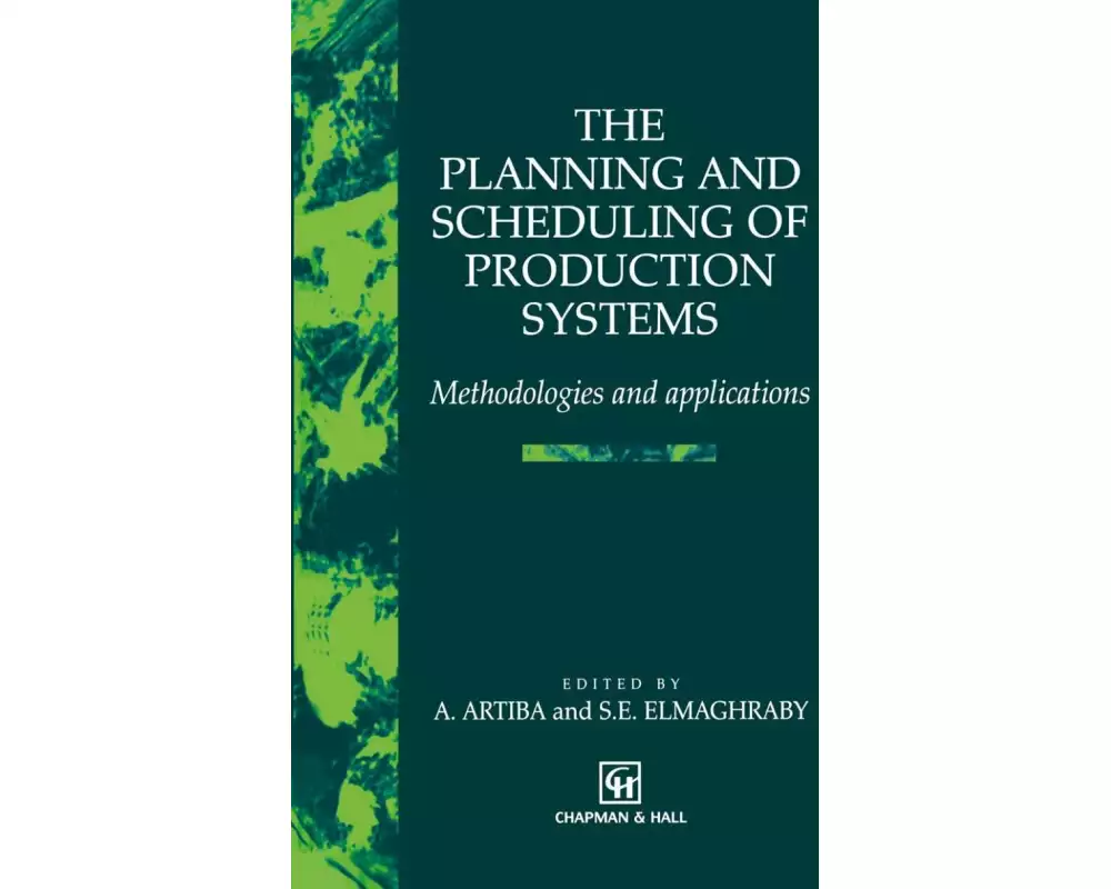 The Planning and Scheduling of Production Systems