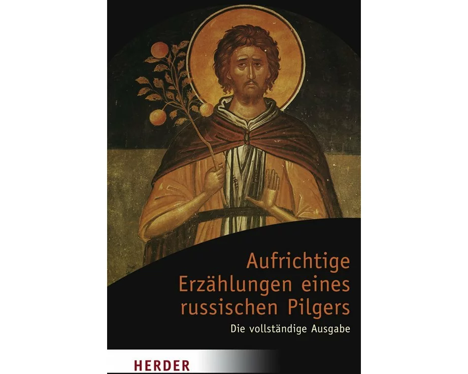 Aufrichtige Erzählungen eines russischen Pilgers