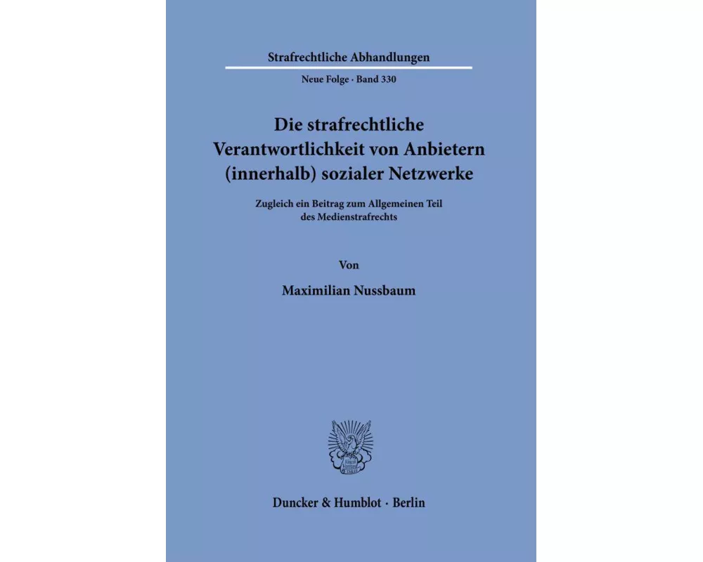 Die strafrechtliche Verantwortlichkeit von Anbietern (innerhalb) sozialer Netzwerke