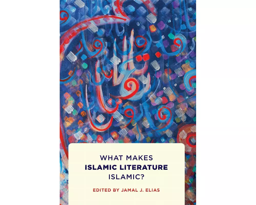 What Makes Islamic Literature Islamic?