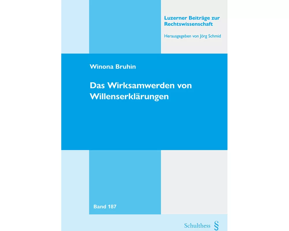 Das Wirksamwerden von Willenserklärungen