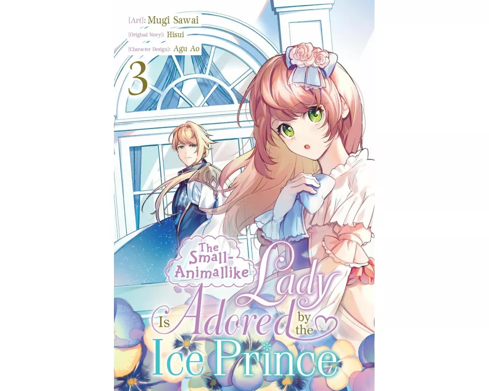 The Small-Animallike Lady Is Adored by the Ice Prince, Vol. 3 (manga)