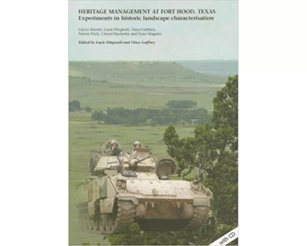 Heritage Management at Fort Hood, Texas: experiments in historic landscape characterisation