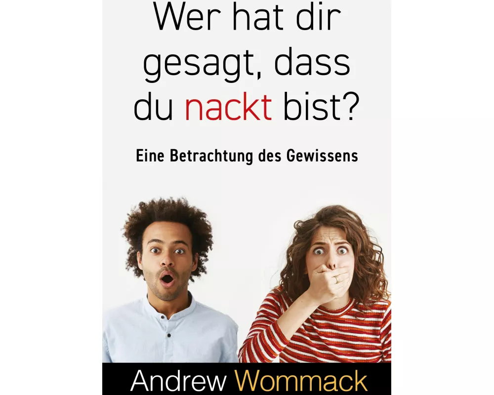 Wer hat dir gesagt, dass du nackt bist?