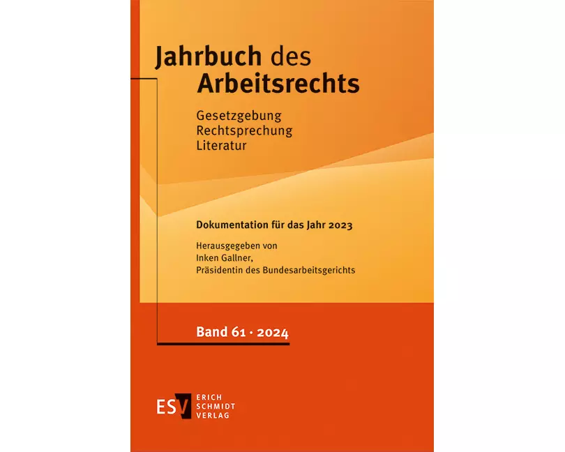 Jahrbuch des Arbeitsrechts. Gesetzgebung - Rechtsprechung - Literatur.... / Jahrbuch des Arbeitsrechts