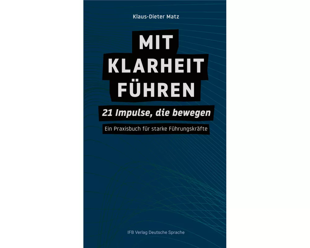 Mit Klarheit führen