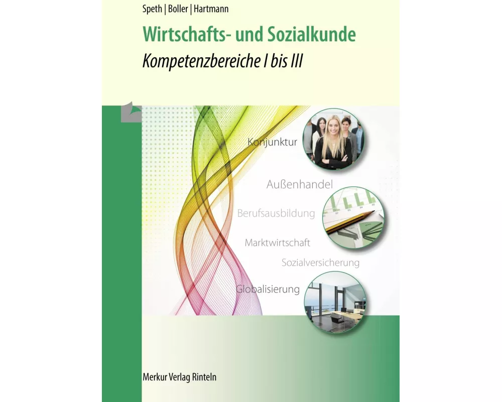 Wirtschafts- und Sozialkunde - Kompetenzbereiche I bis III
