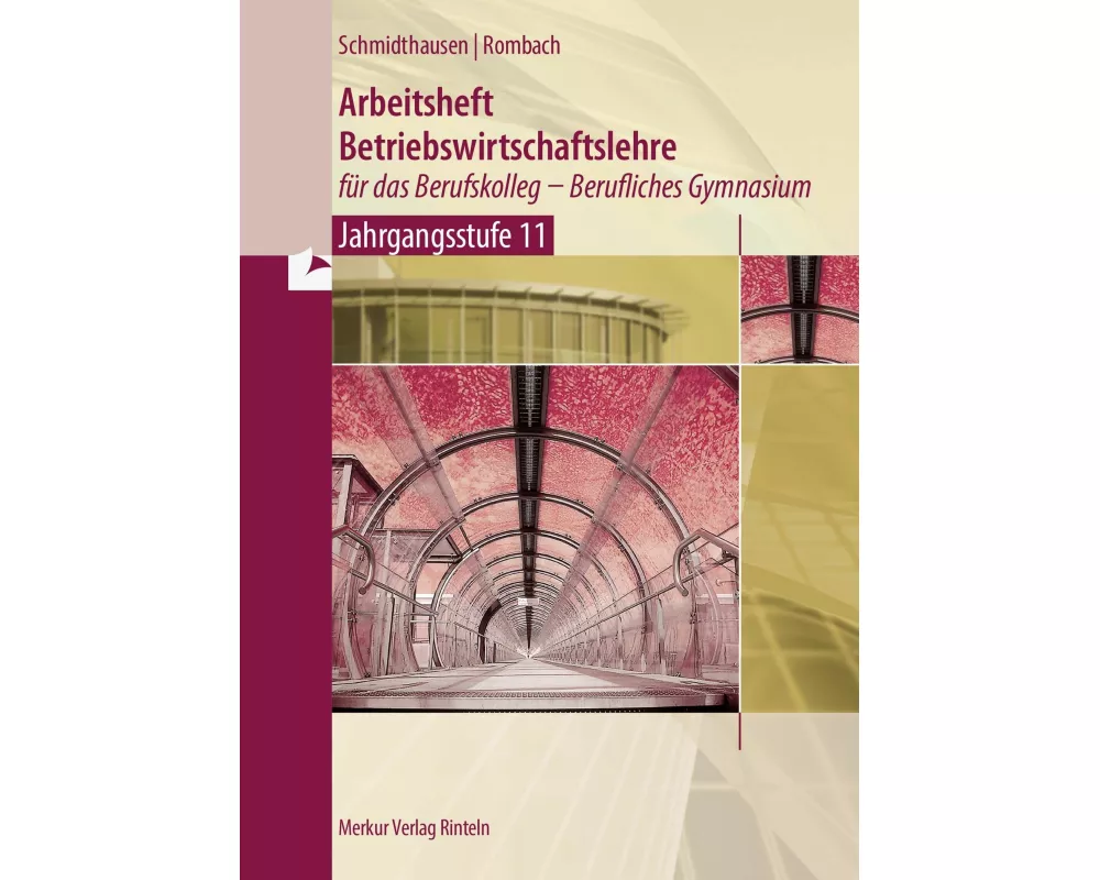 Arbeitsheft Betriebswirtschaftslehre für das Berufskolleg - Berufliches Gymnasium - Jahrgangsstufe 11