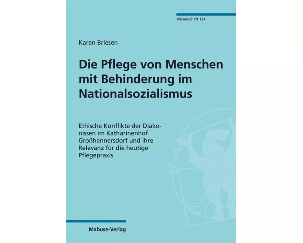 Die Pflege von Menschen mit Behinderung im Nationalsozialismus
