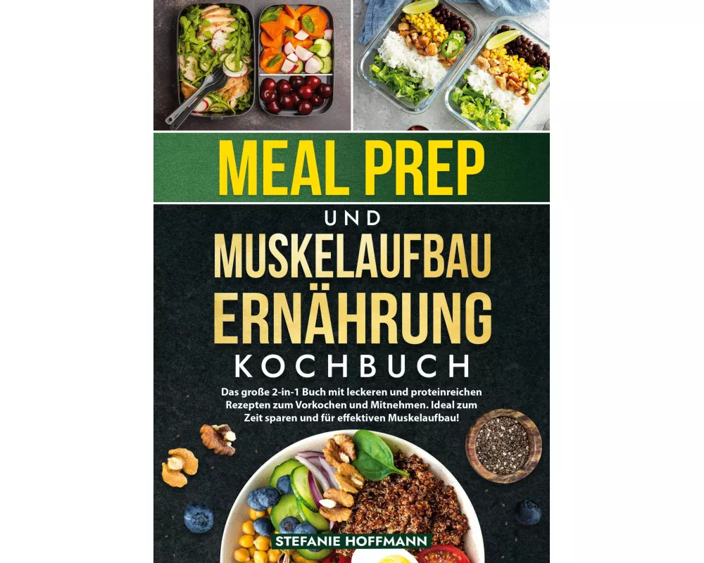Meal Prep und Muskelaufbau Ernährung Kochbuch