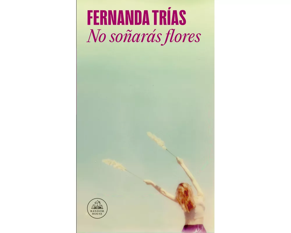 No soars flores / You Will Not Dream of Flowers