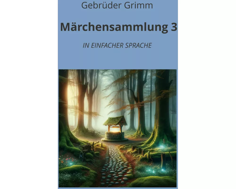 Märchensammlung 3: In Einfacher Sprache