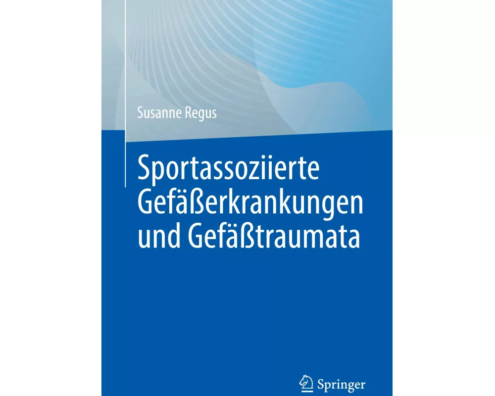 Sportassoziierte Gefäßerkrankungen und Gefäßtraumata