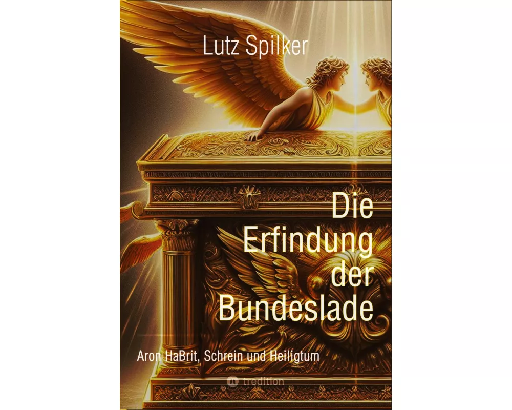 Die Erfindung der Bundeslade