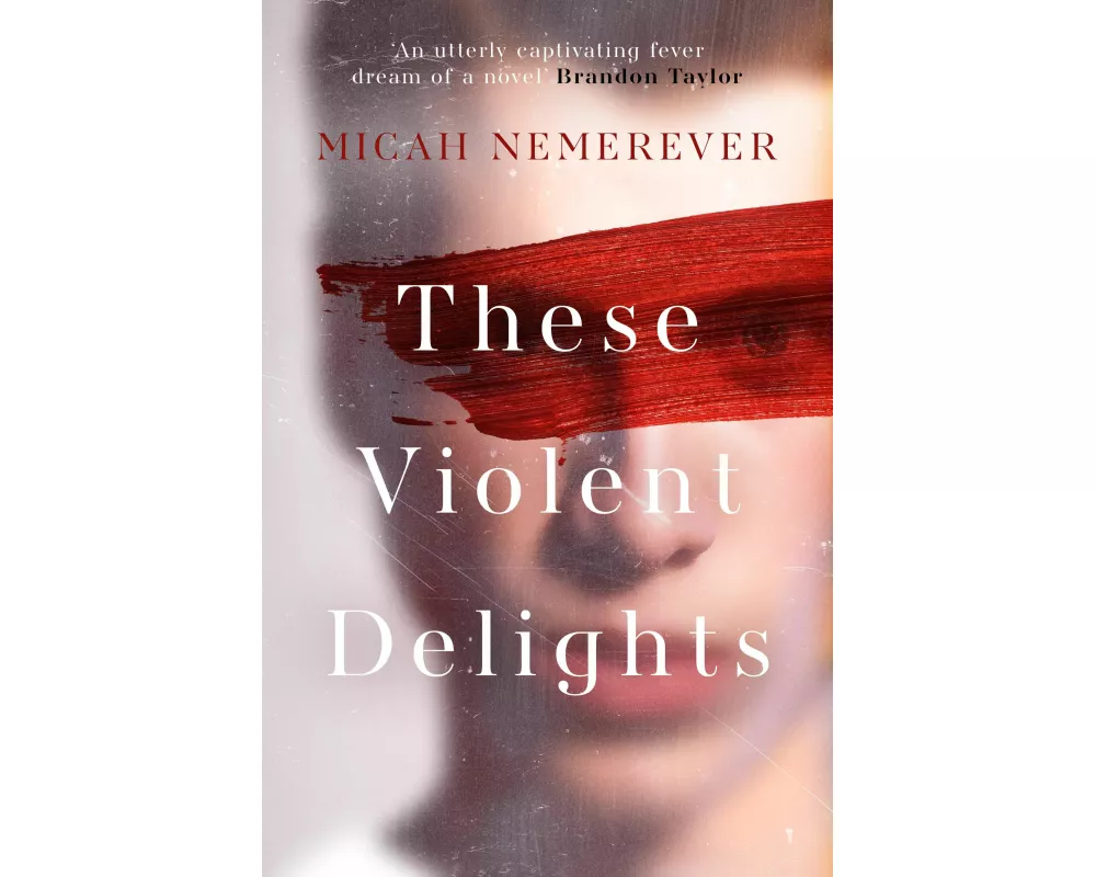 These Violent Delights