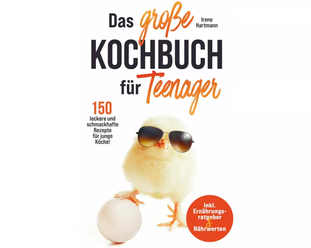 Das große Kochbuch für Teenager - Was koche ich heute?