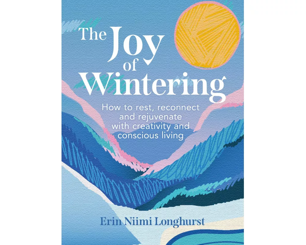 The Joy of Wintering