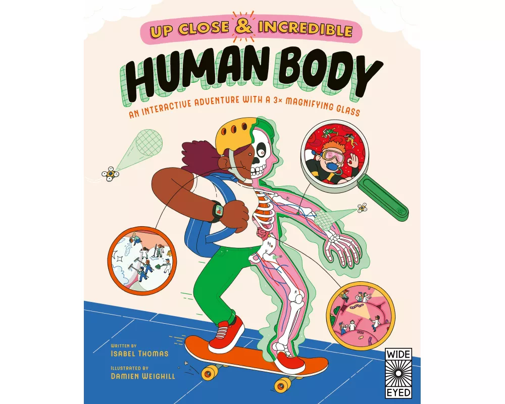 Up Close and Incredible: Human Body: Volume 1