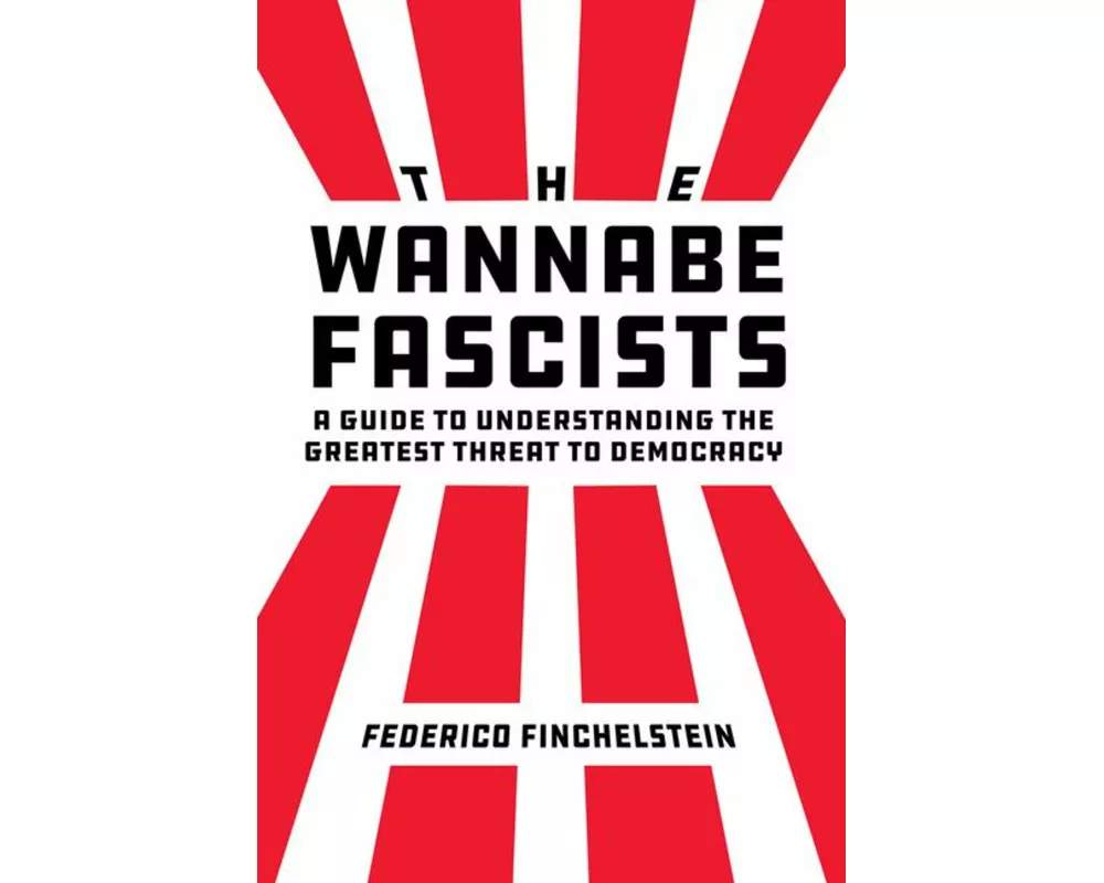 The Wannabe Fascists
