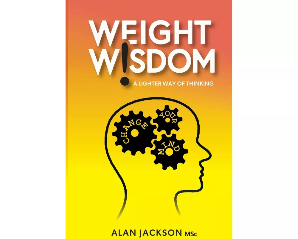 Weight Wisdom a lighter way of thinking