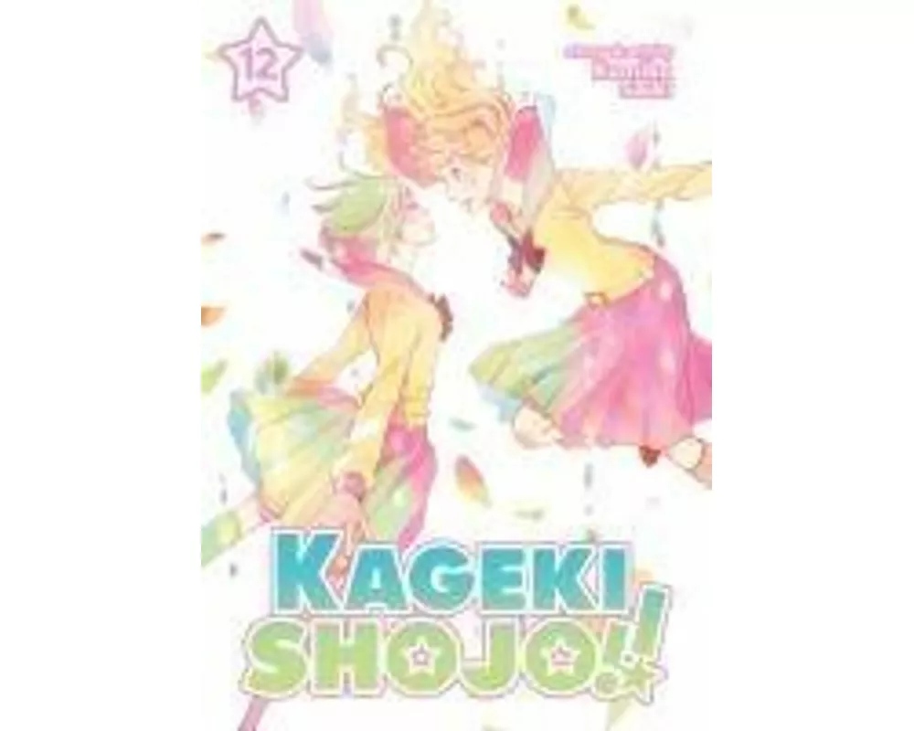 Kageki Shojo!! Vol. 12
