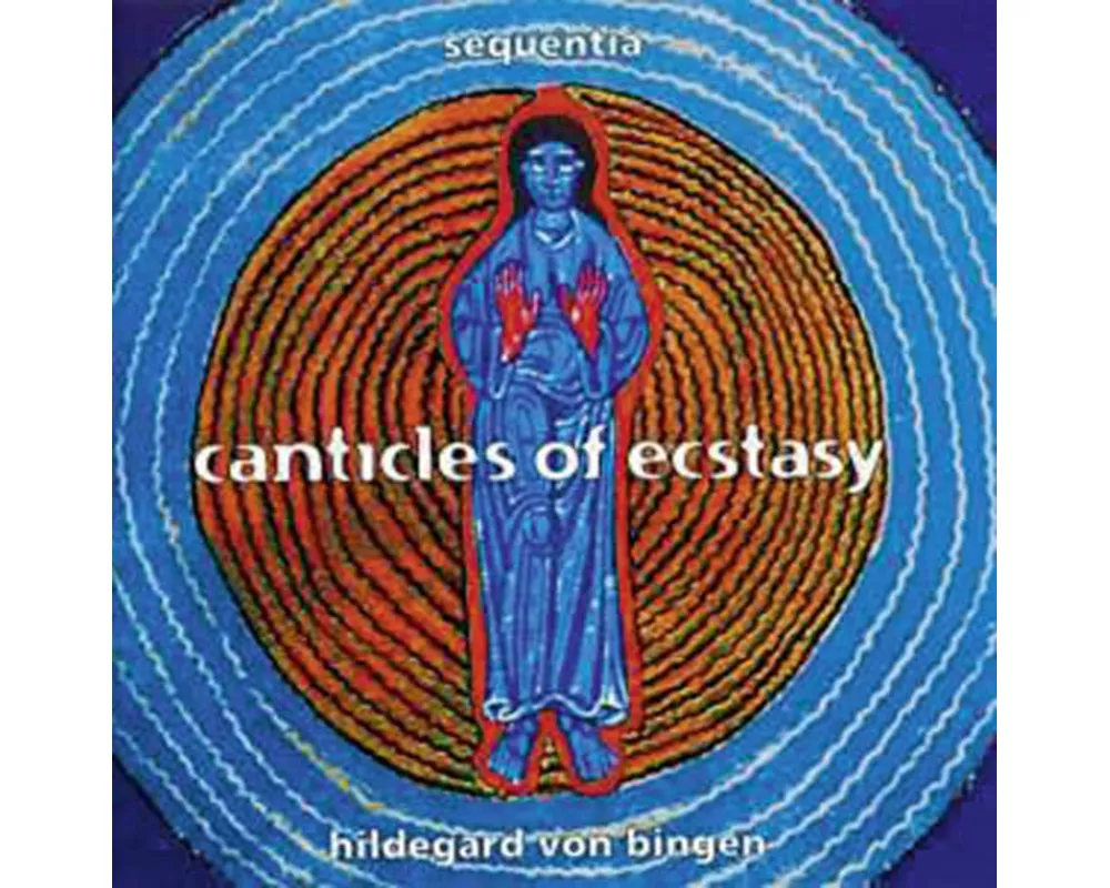 Hildegard von Bingen - Canticles Of Ecstasy