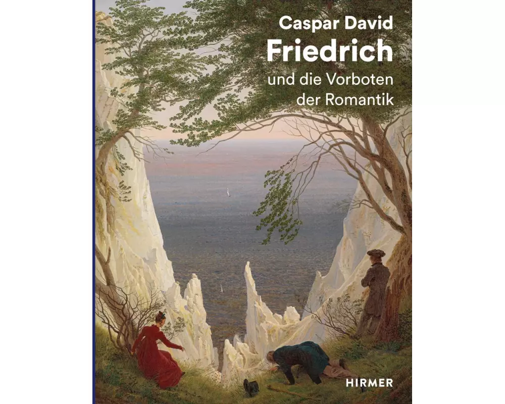 Caspar David Friedrich und die Vorboten der Romantik
