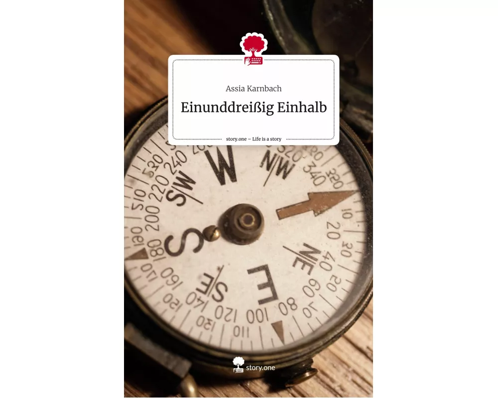 Einunddreißig Einhalb. Life is a Story - story.one