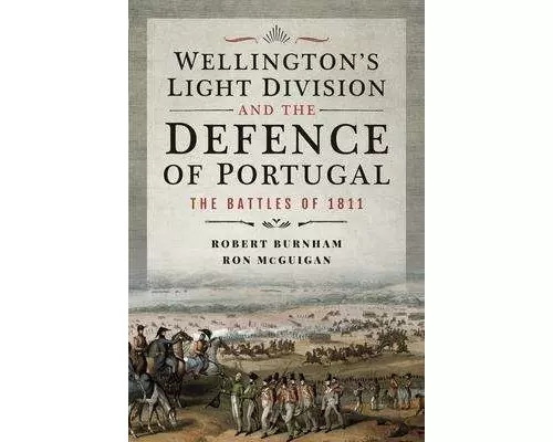 Wellington's Light Division and the Defence of Portugal