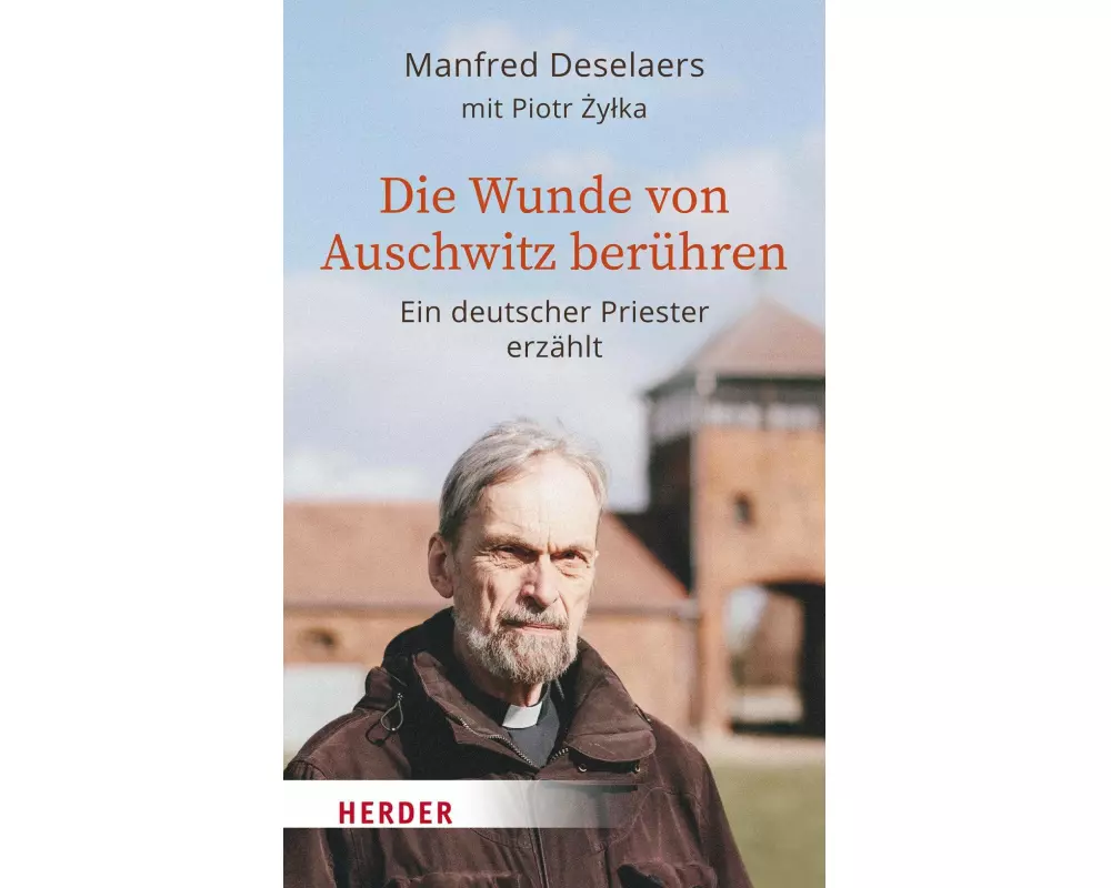 Die Wunde von Auschwitz berühren