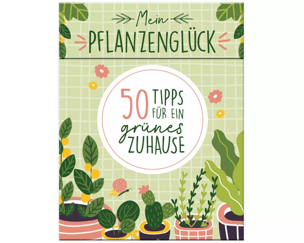 Mein Pflanzenglück - 50 Tipps für ein grünes Zuhause
