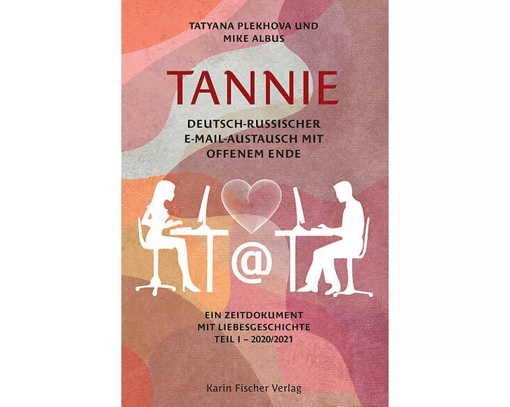 TANNIE – Deutsch-russischer E-Mail-Austausch mit offenem Ende
