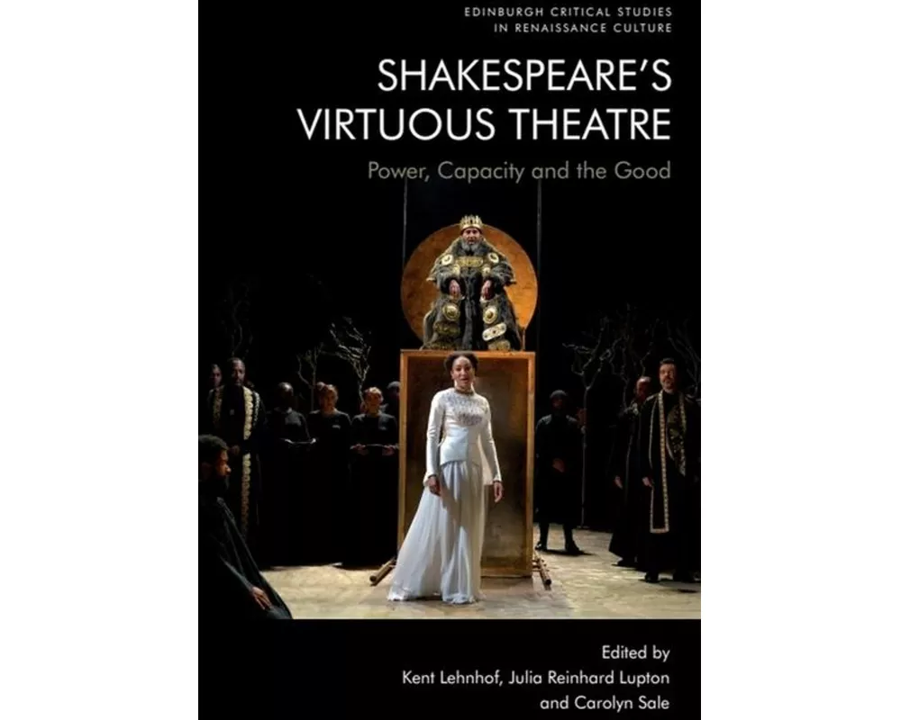 Shakespeare’s Virtuous Theatre