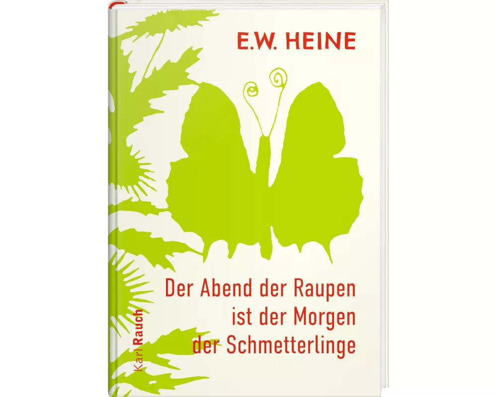 Der Abend der Raupen ist der Morgen der Schmetterlinge