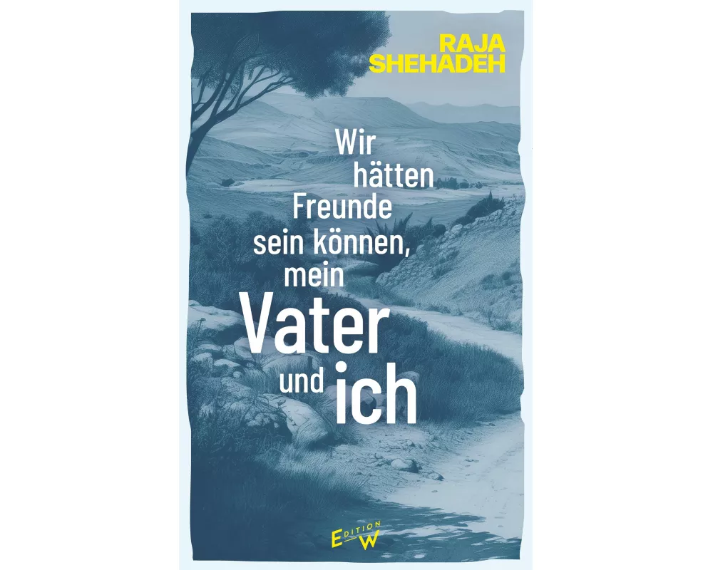 Wir hätten Freunde sein können, mein Vater und ich