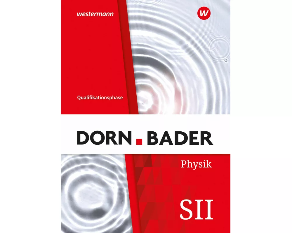 Dorn / Bader Physik SII. Qualifikationsphase Schulbuch. Für Nordrhein-Westfalen