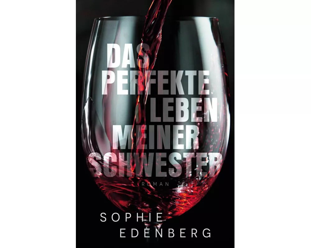 Das perfekte Leben meiner Schwester