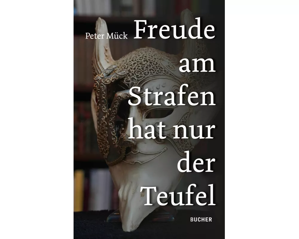 Freude Am Strafen Hat Nur Der Teufel