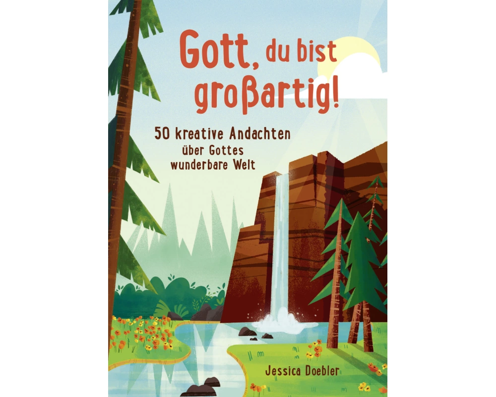 Gott, du bist großartig!