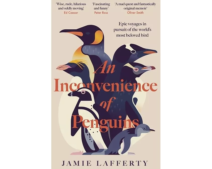 An Inconvenience of Penguins: Epic voyages in pursuit of the world's most beloved bird