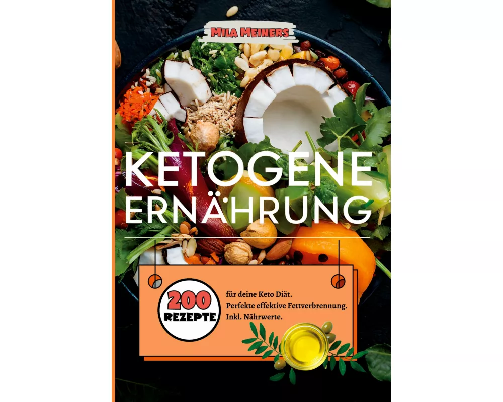 Ketogene Ernährung- 200 Rezepte für deine Keto Diät