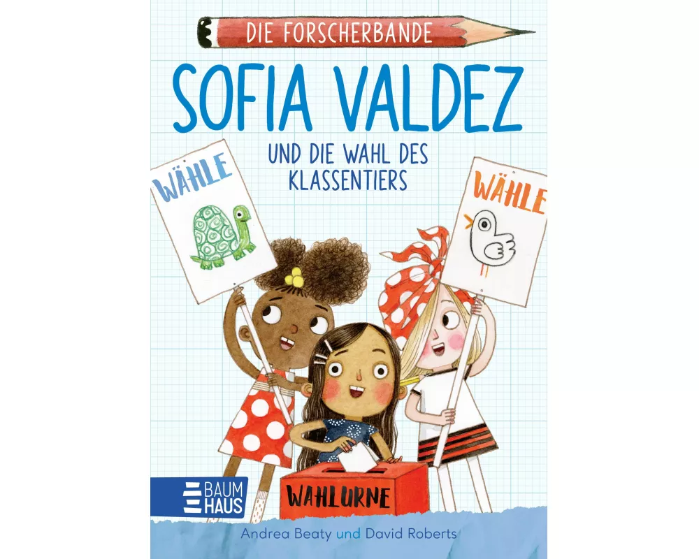 Die Forscherbande - Sofia Valdez und die Wahl des Klassentiers