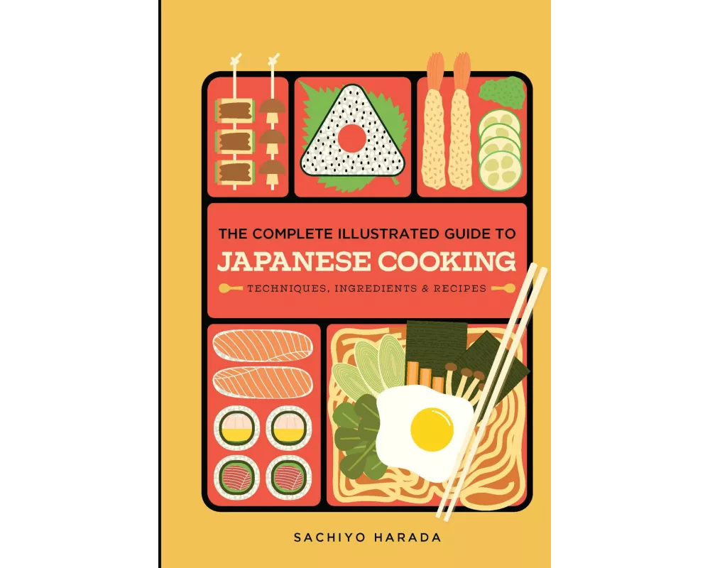 The Complete Illustrated Guide to Japanese Cooking
